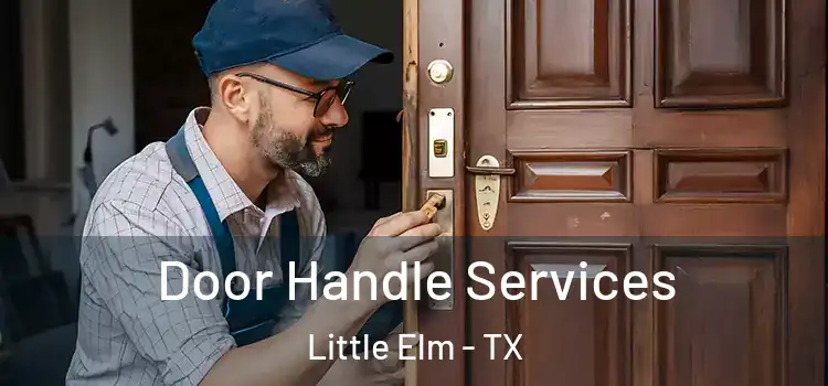 Door Handle Services Little Elm - TX