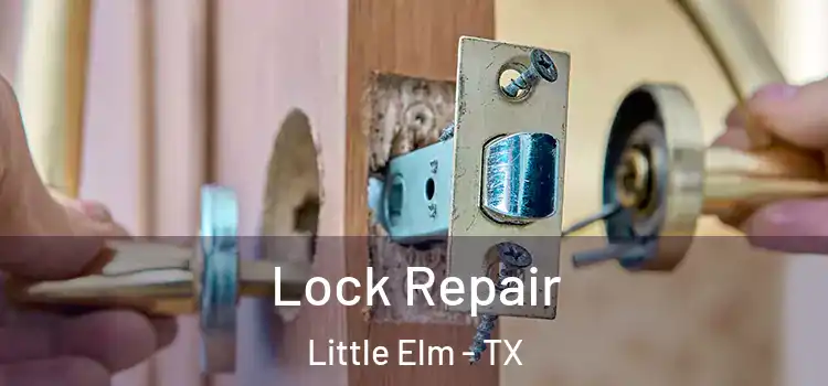 Lock Repair Little Elm - TX