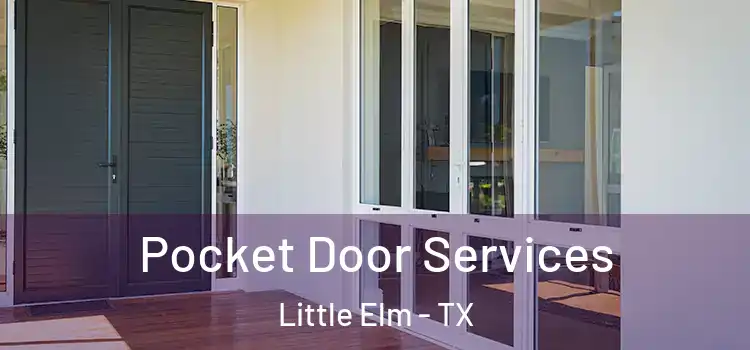 Pocket Door Services Little Elm - TX