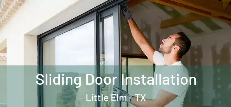 Sliding Door Installation Little Elm - TX