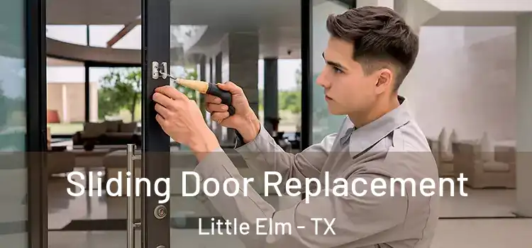 Sliding Door Replacement Little Elm - TX